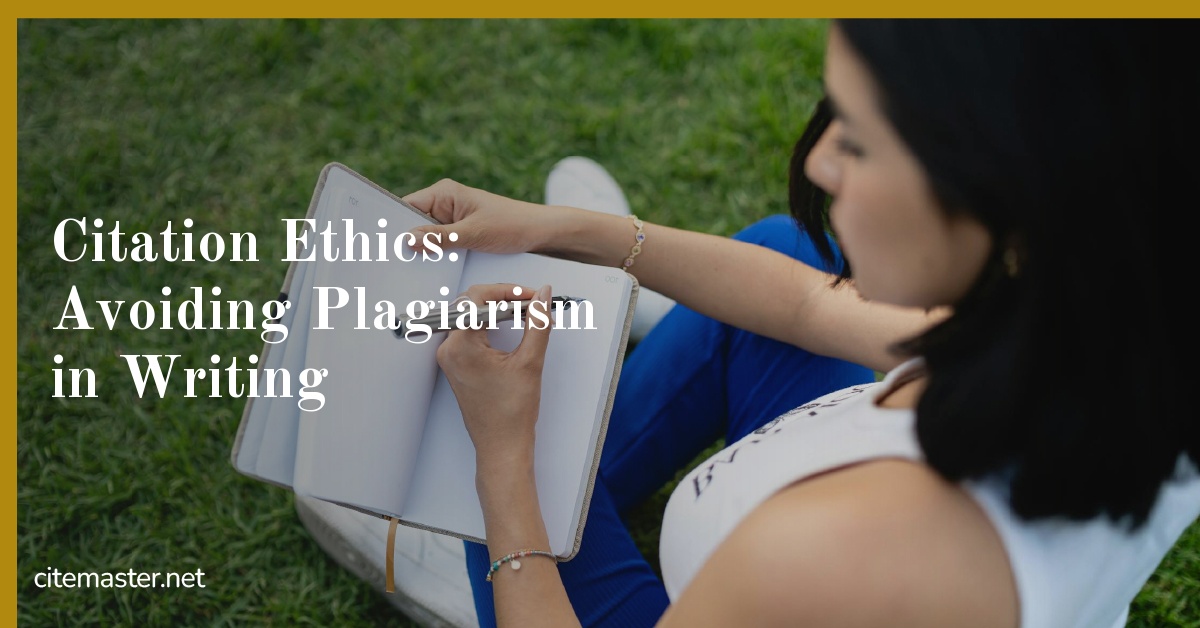 Citation Ethics: Avoiding Plagiarism in Writing