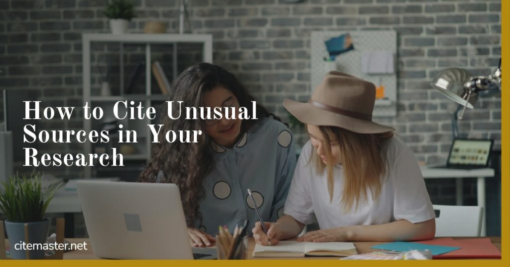 How to Cite Unusual Sources in Your Research