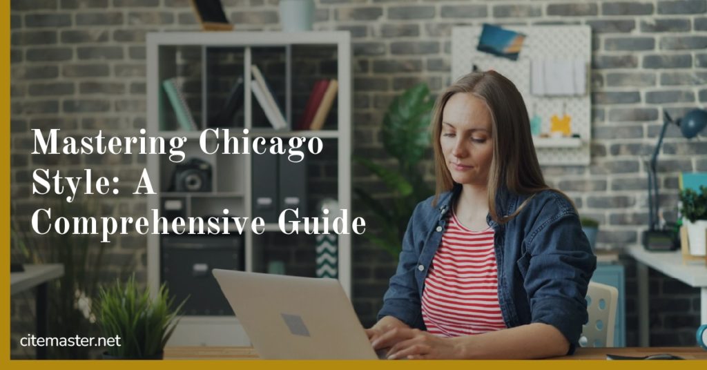 Mastering Chicago Style: A Comprehensive Guide