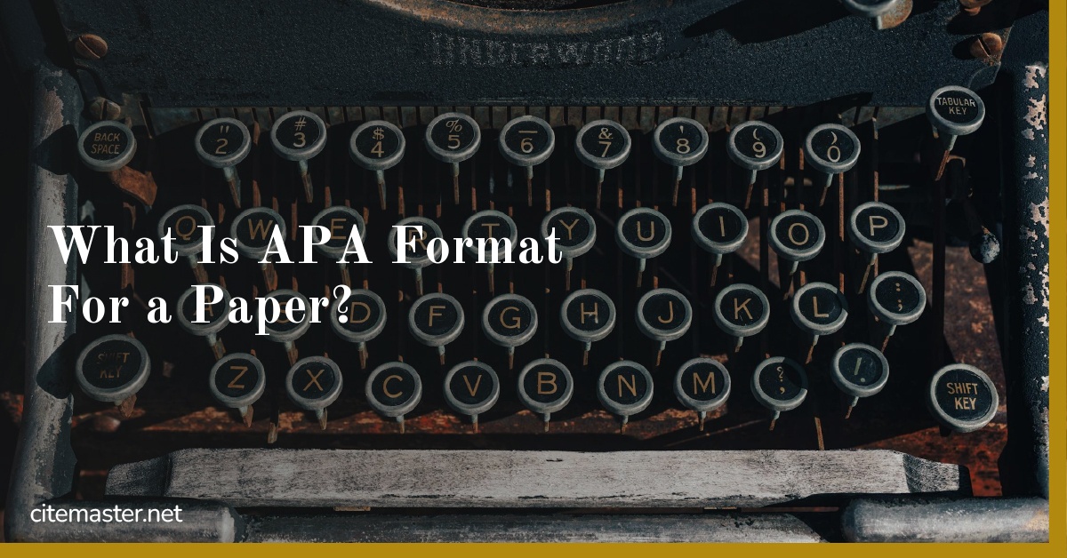 What Is APA Format For a Paper?